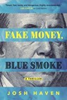 Fake Money, Blue Smoke - Josh Haven - 9781613163535