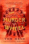 The Murder Wheel: A Locked-Room Mystery - Tom Mead - 9781613164099