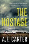 The Hostage - A. F. Carter - 9781613164693