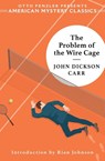 The Problem of the Wire Cage - John Dickson Carr - 9781613164877