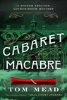 Cabaret Macabre - Tom Mead - 9781613165317
