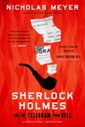 Sherlock Holmes and the Telegram from Hell - Nicholas Meyer - 9781613165331