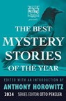 Mysterious Bookshop Presents the Best Mystery Stories of the Year: 2024 - Otto Penzler ; Anthony Horowitz - 9781613165522