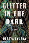 Glitter in the Dark - Olesya Lyuzna - 9781613165980