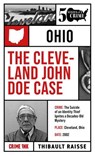 The Cleveland John Doe Case - Thibault Raisse ; Laurie Bennett - 9781613166345