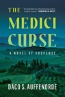 The Medici Curse - Daco S. Auffenorde - 9781613166420