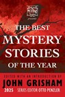 The Mysterious Bookshop Presents the Best Mystery Stories of the Year 2025 - John Grisham ; Otto Penzler - 9781613166840