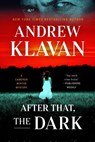 After That, the Dark - Andrew Klavan - 9781613166864