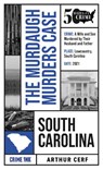 The Murdaugh Murders Case - Arthur Cerf - 9781613166949