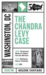 The Chandra Levy Case - Helene Coutard - 9781613166963