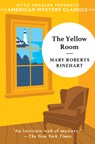 The Yellow Room - Mary Roberts Rinehart - 9781613167540