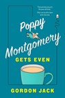 Poppy Montgomery Gets Even - Gordon Jack - 9781613167748
