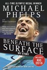 Beneath the Surface - Michael Phelps ; Brian Cazeneuve - 9781613213247
