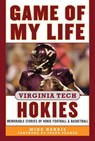 Game of My Life Virginia Tech Hokies - Mike Harris - 9781613217917