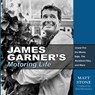 James Garner's Motoring Life - Matt Stone - 9781613254349