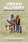 Urban Alchemy - Mindy Thompson Fullilove - 9781613320105