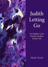 Judith Letting Go - Mark Dowie - 9781613322352