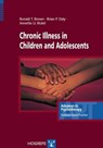 Chronic Illness in Children and Adolescents - Ronald T Brown ; Brian P Daly ; Annette U Rickel - 9781613343197