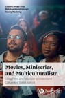 Movies, Miniseries, and Multiculturalism - Lillian Comas-Díaz ; Rehman Abdulrehman ; Danny Wedding - 9781613344941