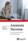 Anorexia Nervosa - Hans-Christoph Friederich ; Beate Wild ; Stephan Zipfel ; Henning Schauenburg ; Wolfgang Herzog - 9781613345542