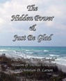 The Hidden Power & Just Be Glad - TROWARD,  Thomas - 9781613350096