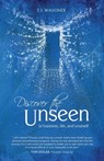 Discover the Unseen - T. J. Wagoner - 9781613396575