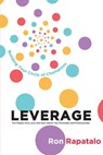 Leverage the People Who Love and Care About You Personally and Professionally: Building Your Circle of Champions - Ron Rapatalo - 9781613431481