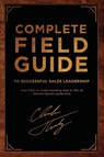 Complete Field Guide to Successful Sales Leadership - Chuck Thokey - 9781613431900