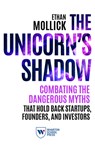 The Unicorn's Shadow - Ethan Mollick - 9781613630969