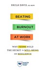 Beating Burnout at Work - Paula Davis - 9781613631126