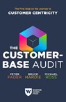 The Customer-Base Audit - Peter Fader ; Bruce G. S. Hardie ; Michael Ross - 9781613631607