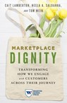 Marketplace Dignity - Cait Lamberton ; Neela A. Saldanha ; Tom Wein - 9781613631744
