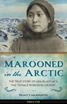 Marooned in the Arctic - Peggy Caravantes - 9781613730980