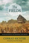The Fields Volume 30 - Conrad Richter ; David McCullough - 9781613737422