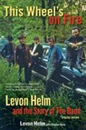 This Wheel's on Fire - Levon Helm - 9781613748763