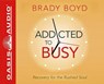 Addicted to Busy -  - 9781613756331