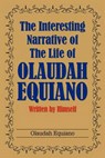 The Interesting Narrative of the Life of Olaudah Equiano - Olaudah Equiano - 9781613822418