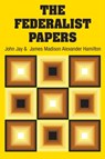 The Federalist Papers - Alexander Hamilton ; John Jay ; James Madison - 9781613829967
