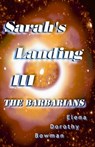 Barbarians: Sarah's Landing Series III - Elena Dorothy Bowman - 9781613861608