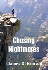 Chasing Nightmares - James R. Kincaid - 9781613864012