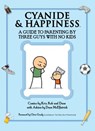 Cyanide & Happiness: A Guide to Parenting by Three Guys with No Kids - Kris Wilson ; Rob Denbleyker ; Dave Mcelfatrick - 9781613986738