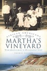 African Americans of Martha's Vineyard - Thomas Dresser - 9781614230533