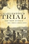Charleston's Trial - Daniel J. Crooks Jr. ; Douglas W. Bostick - 9781614234821