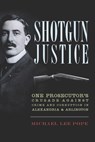 Shotgun Justice - Michael Lee Pope - 9781614237631