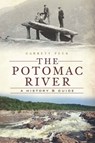 The Potomac River - Garrett Peck - 9781614237877