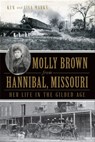 Molly Brown from Hannibal, Missouri - Ken Marks ; Lisa Marks - 9781614239246