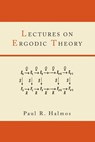 Lectures on Ergodic Theory - Paul R. Halmos - 9781614274612