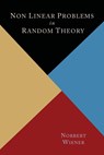 Nonlinear Problems in Random Theory - WIENER,  Norbert - 9781614275107