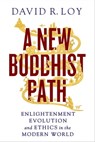 A New Buddhist Path - David R. Loy - 9781614290032