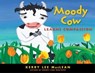 Moody Cow Learns Compassion - Kerry Lee MacLean - 9781614290322